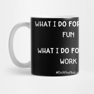 Do What You Love Mug